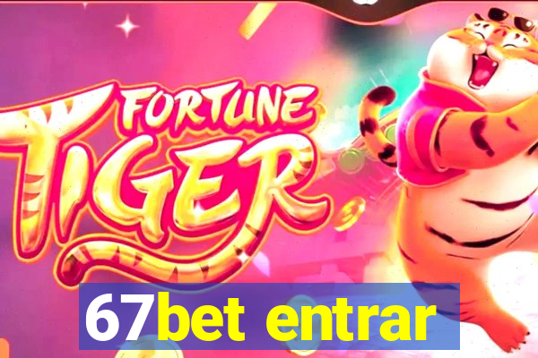 67bet entrar